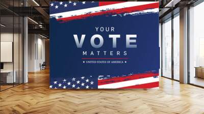 Patriotic dayYour Vote matters concept vector illustration. USA Voting Background - Vector background of election. Wall mural