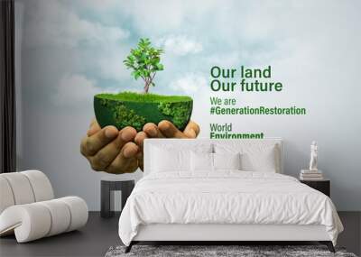 World Environment Day 2024 concept - Land restoration, desertification and drought resilience, 3d tree background. Ecology concept. We are #GenerationRestoration Wall mural