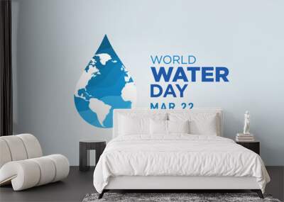 World Water Day Concept. Water for peace. Saving water and world environmental protection concept- Environment day and earth day. Wall mural