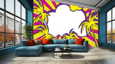 Retro empty comic speech bubble with radial diverging rays like sun. Summer tropical background with palm trees silhouettes. Pop-art style. Template for holiday poster, summer beach party, hot sale Wall mural