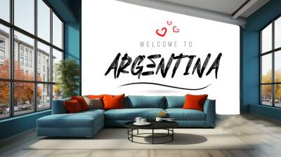 Welcome to ARGENTINA country text typography with red love heart and black name Wall mural