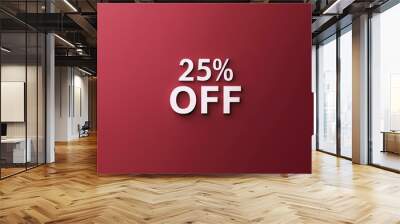 White '25% OFF' Promotional Sign on a Burgundy Background with Copy Space Wall mural