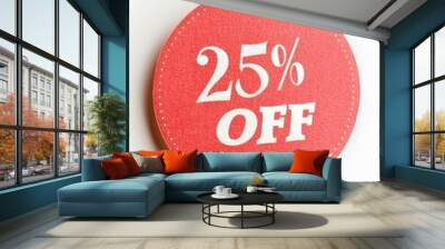 White '25% OFF' Text on a Light Red Round Paper Note. White Background  Wall mural