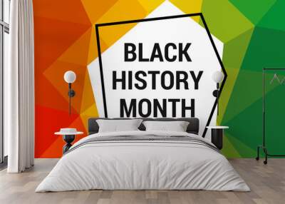 Black history month celebration vector banner. Art with low poly abctract modern African colors. African-American History Month illustration for social media, card, poster. Wall mural