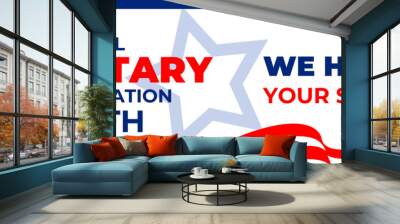 National military Appreciation Month. Vector horizontal banner, poster, card for social networks, media with the text: National military Appreciation Month. Wavy US flag on a white background. Wall mural