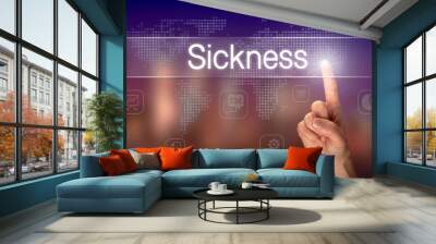 A hand selecting a Sickness business concept on a clear screen with a colorful blurred background. Wall mural