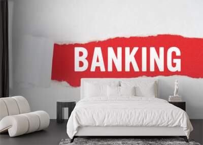 Behind torn white paper on a red background, the text -BANKING Wall mural