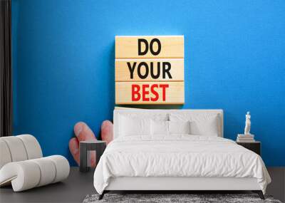 Do your best today symbol. Concept words Do your best today on beautiful wooden block. Beautiful blue table background. Businessman hand. Business motivational do your best today concept. Copy space Wall mural