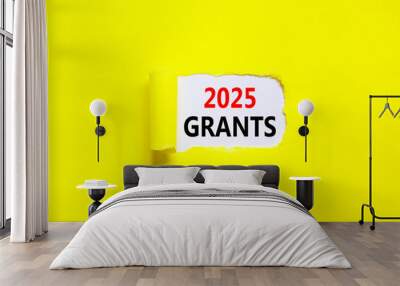 Planning 2025 grants new year symbol. Concept words 2025 Grants on beautiful white paper. Beautiful yellow paper background. Business 2025 grants new year concept. Copy space. Wall mural