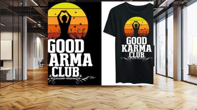 Good karma club typography t-shirt design, meditation  Wall mural