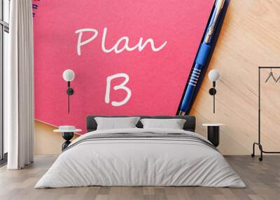 Plan b write on notebook Wall mural