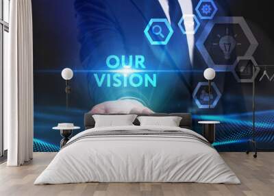 Business, Technology, Internet and network concept. Young businessman working on a virtual screen of the future and sees the inscription: Our vision Wall mural