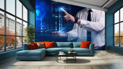 Business, Technology, Internet and network concept. Young businessman working on a virtual screen of the future and sees the inscription: Our vision Wall mural