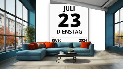 Kalender für Dienstag, 23. JULI 2024 (Woche 30) Wall mural