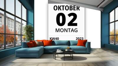 Kalender für Montag, 2. OKTOBER 2023 (Woche 40) Wall mural