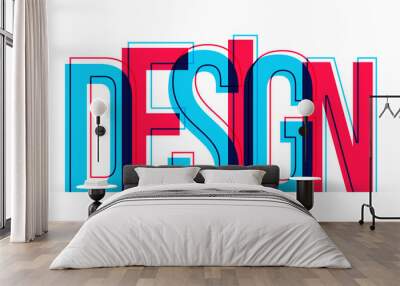 The word Design, vector illustration. Wall mural