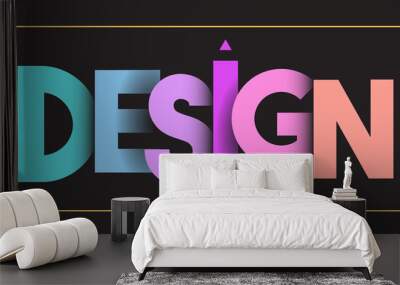 The word Design on a black background Wall mural