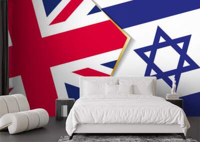 United Kingdom and Israel flags, two vector flags. Wall mural