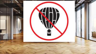 Forbidden air balloon vector icon. Warning, caution, attention, restriction, label, ban, danger. No air balloon flat sign design pictogram symbol. No air balloon icon UX UI icon Wall mural