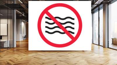 Prohibited wave vector icon. No sea icon. Forbidden wave icon. No water sign. Warning, caution, attention, restriction, danger flat sign design symbol pictogram Wall mural