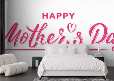 Happy Mother's day poster with handwritten lettering text, isolated on white background. Vector celebration sign for postcard, greeting cards, poster, invitation, banner, sticker. Season greetings Wall mural