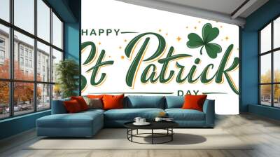 Happy St. Patrick Day lettering poster with green shamrock and orange stars. Irish traditional holiday. For greeting cart, poster, banner, flyer, web pages, social media. Isolated vector illustration Wall mural