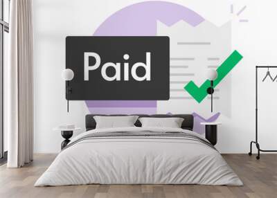 Paid bill invoice icon vector status button of success completed payment flat symbol, concept of valid verified pay notice notification with check mark receipt, money payout done Wall mural