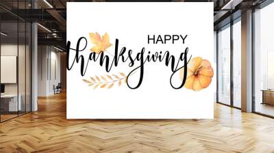 Happy thanksgiving text with vector watercolor autumn leaves and branches isolated on white background. Wall mural