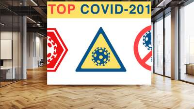 Vector anti coronavirus sign. Stop corona red alert circle, yellow triangle with virus.  Wall mural