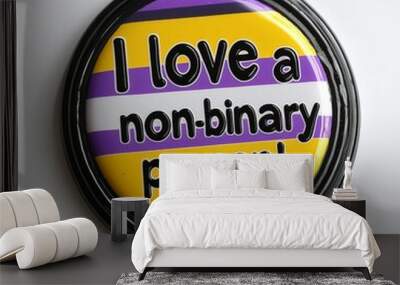 Purple, yellow, white and black illustration with the words I love a non-binary person.  Wall mural