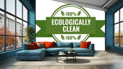 Green Healthy Organic Natural Eco Bio Food Products Label Stamp. Ecologically clean Wall mural