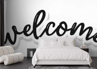 Vintage vector welcome handwritten inscription. hand drawn lettering. Welcome calligraphy. Welcome card. Vector illustration. Wall mural