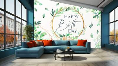 card or banner to wish a happy birthday in green in a circle and a gold colored diamond with flowers and leaves on an ecru background with green leafy branches Wall mural