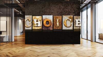 Choice Letterpress Concept on Dark Background Wall mural