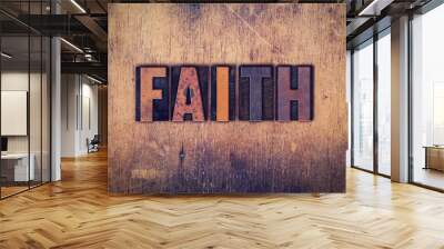 Faith Concept Wooden Letterpress Type Wall mural