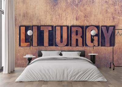 Liturgy Theme Letterpress Word on Wood Background Wall mural