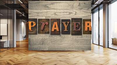 prayer concept wooden letterpress type Wall mural