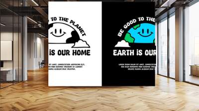 Funny earth planet character with be good to the planet typography, illustration for logo, t-shirt, sticker, or apparel merchandise. With doodle, retro, groovy, and cartoon style. Wall mural