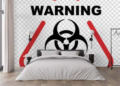 Warning sign of Biohazard. Symbol of virus and biological danger. Isolated on transparent background. Vector illustration. Wall mural