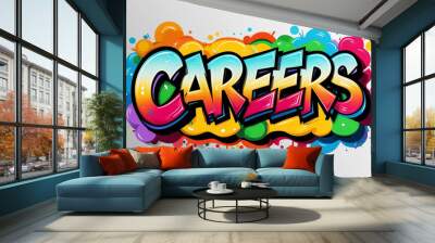 Careers word colorful lettering graffiti art concept on plain white background Wall mural