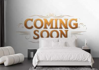 coming soon typography lettering decorative design on plain white background Wall mural