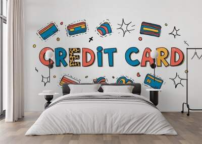 Credit card word lettering with groovy doodles drawing design on plain white background Wall mural