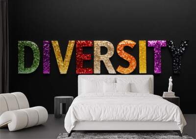 diversity word lettering made of colorful glitter shining effect on plain black background Wall mural