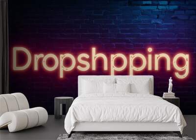 Dropshipping word lettering glowing with neon light on dark brick wall background Wall mural