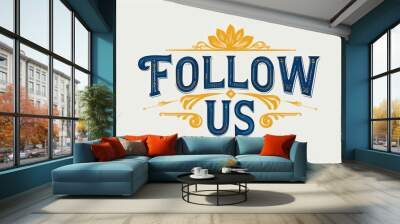 Follow Us typography lettering decorative design on plain white background Wall mural