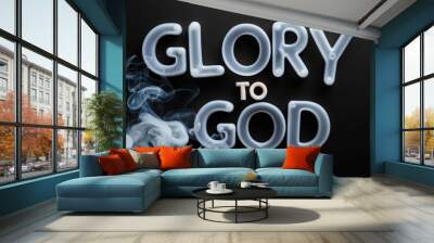 Glory to God word made of smoke on black background Wall mural