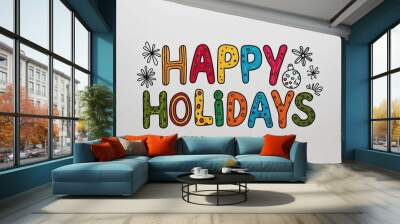 happy holidays word lettering with groovy doodles drawing design on plain white background Wall mural