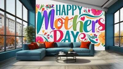 happy mothers day colorful hand drawn lettering art design on plain white background Wall mural