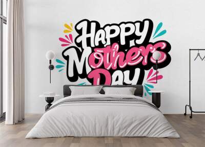 happy mothers day graffiti lettering illustration design on plain white background Wall mural