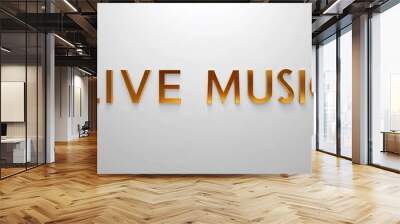 live music word lettering gold hue elegant concept on plain white background Wall mural